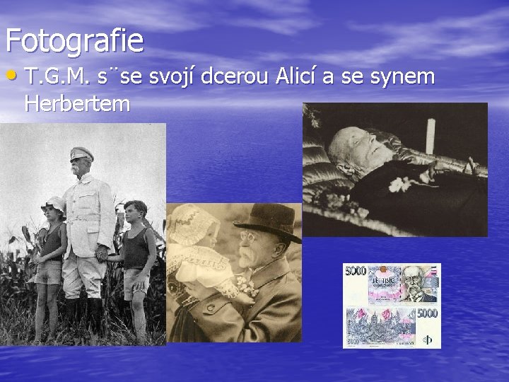 Fotografie • T. G. M. s¨se svojí dcerou Alicí a se synem Herbertem 