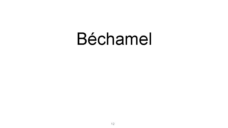 Béchamel 12 