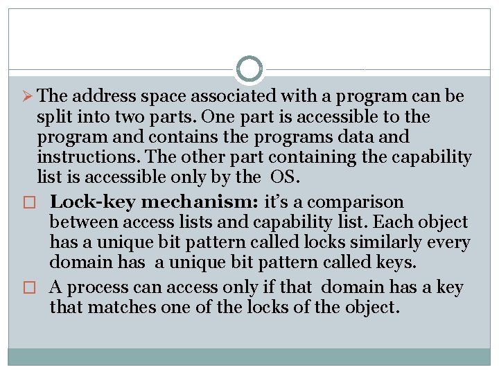 Ø The address space associated with a program can be split into two parts.