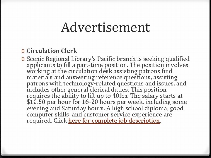 Advertisement 0 Circulation Clerk 0 Scenic Regional Library‘s Pacific branch is seeking qualified applicants