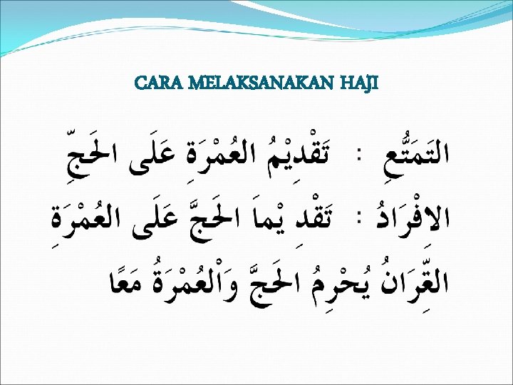 CARA MELAKSANAKAN HAJI 