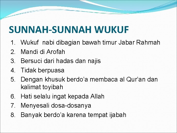 SUNNAH-SUNNAH WUKUF Wukuf nabi dibagian bawah timur Jabar Rahmah Mandi di Arofah Bersuci dari