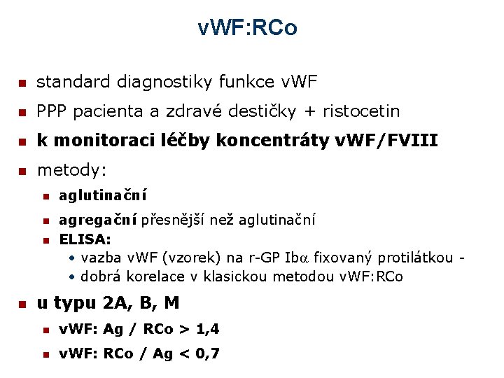 v. WF: RCo n standard diagnostiky funkce v. WF n PPP pacienta a zdravé