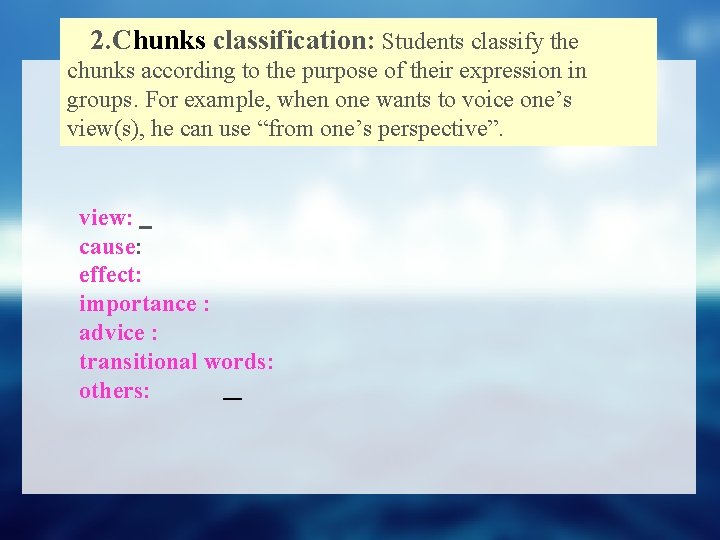 2. Chunks classification: Students classify the chunks according to the purpose of their expression