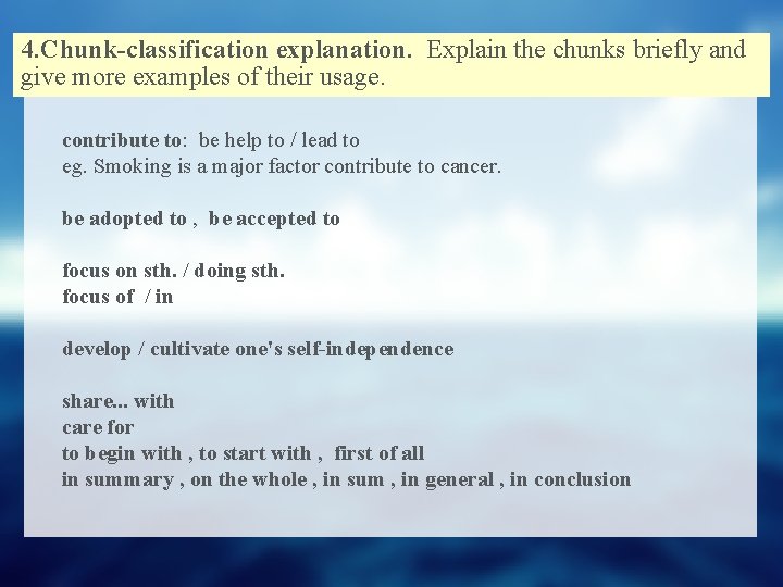 4. Chunk-classification explanation. Explain the chunks briefly and give more examples of their usage.