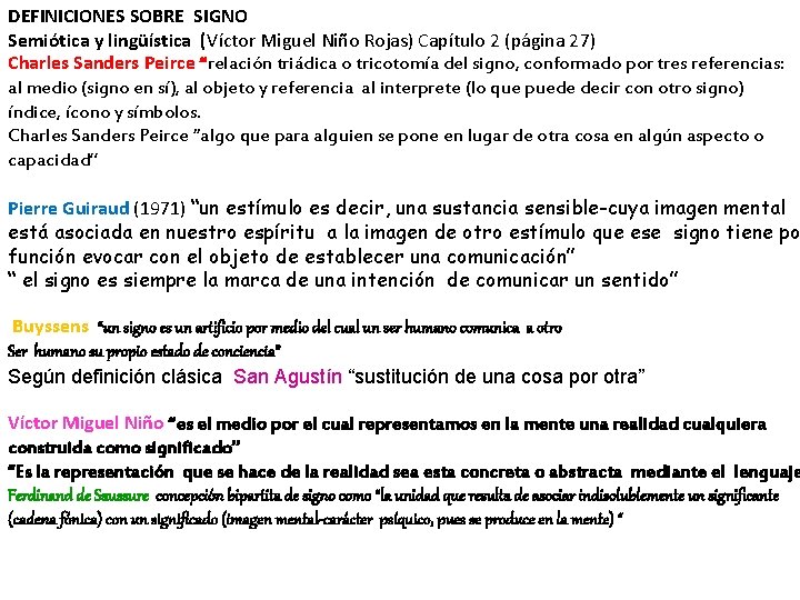 DEFINICIONES SOBRE SIGNO Semiótica y lingüística (Víctor Miguel Niño Rojas) Capítulo 2 (página 27)