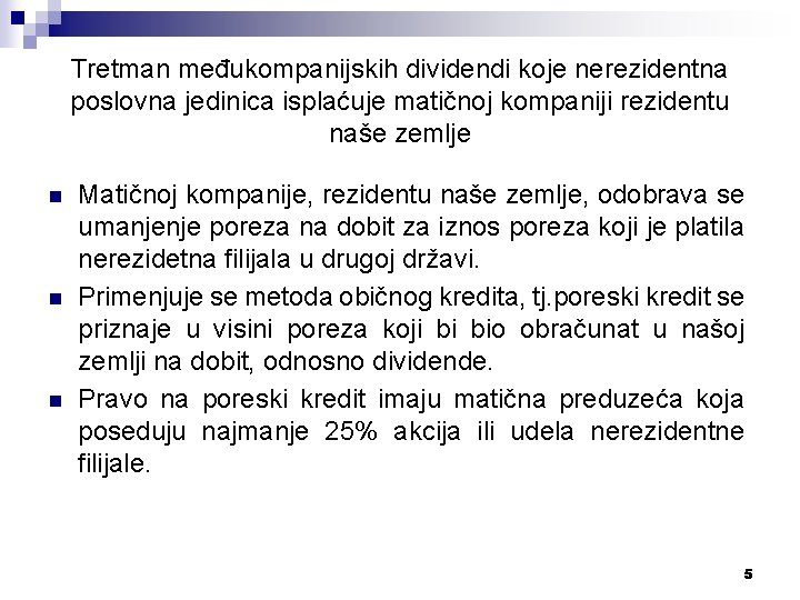 Tretman međukompanijskih dividendi koje nerezidentna poslovna jedinica isplaćuje matičnoj kompaniji rezidentu naše zemlje n