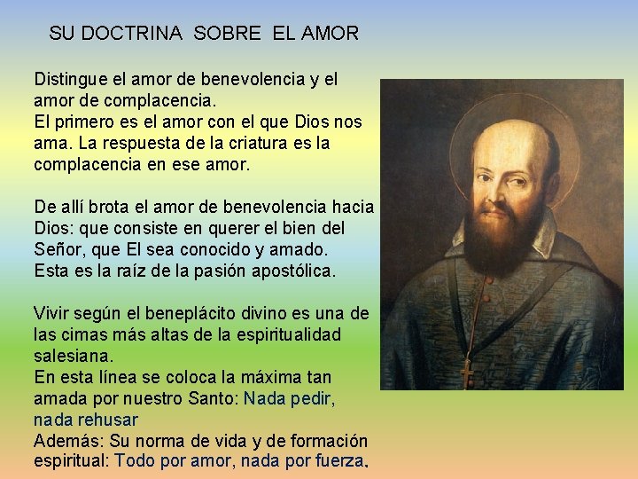 SU DOCTRINA SOBRE EL AMOR Distingue el amor de benevolencia y el amor de