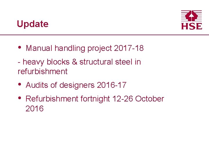 Update • Manual handling project 2017 -18 - heavy blocks & structural steel in