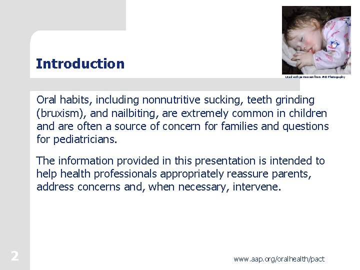 Introduction Used with permission from ANZ Photography Oral habits, including nonnutritive sucking, teeth grinding
