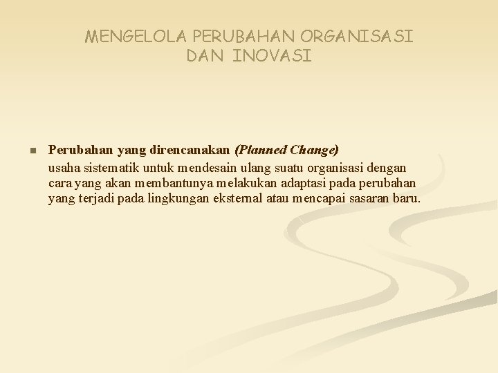 Perubahan dan inovasi organisasi