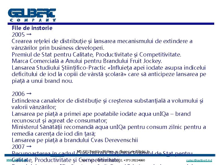 File de instorie 2005 → Crearea reţelei de distribuţie şi lansarea mecanismului de extindere