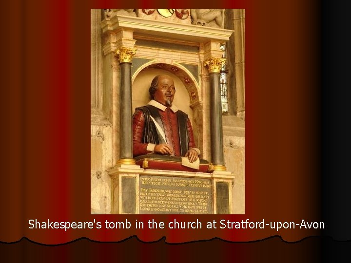 Shakespeare's tomb in the church at Stratford-upon-Avon 