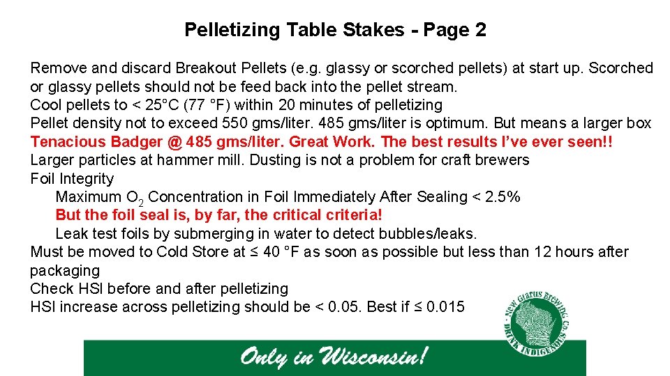 Pelletizing Table Stakes - Page 2 Remove and discard Breakout Pellets (e. g. glassy