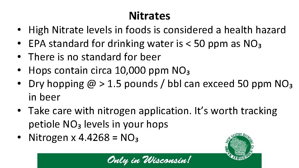 Nitrates High Nitrate levels in foods is considered a health hazard EPA standard for