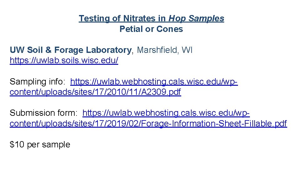 Testing of Nitrates in Hop Samples Petial or Cones UW Soil & Forage Laboratory,