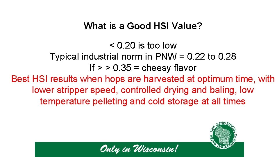 What is a Good HSI Value? < 0. 20 is too low Typical industrial