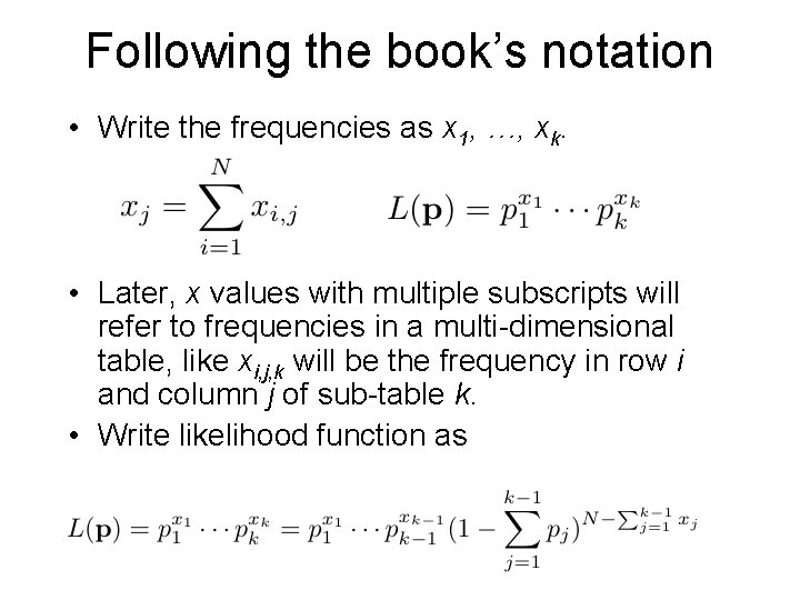 Following the book’s notation • Write the frequencies as x 1, …, xk. •