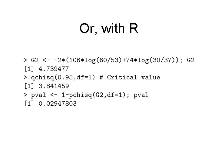 Or, with R Or, with R