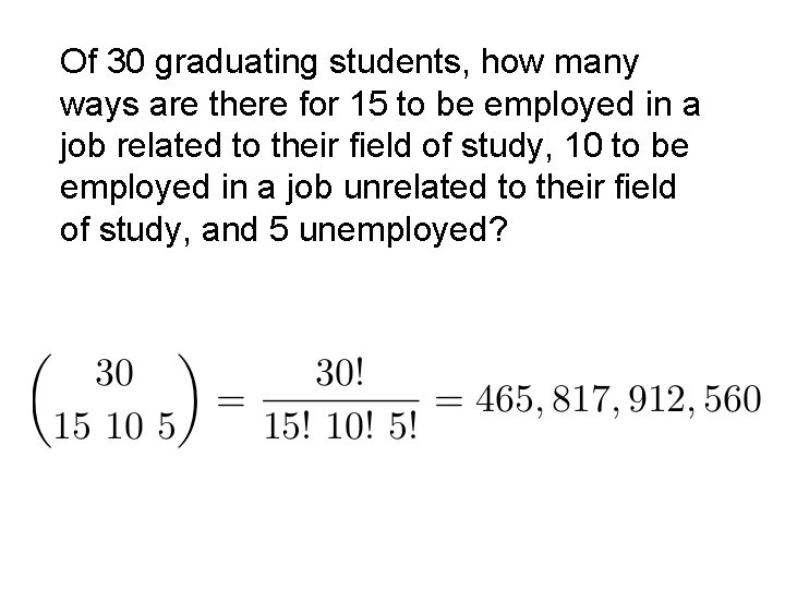 Of 30 graduating students, how many ways are there for 15 to be employed Of 30 graduating students, how many ways are there for 15 to be employed