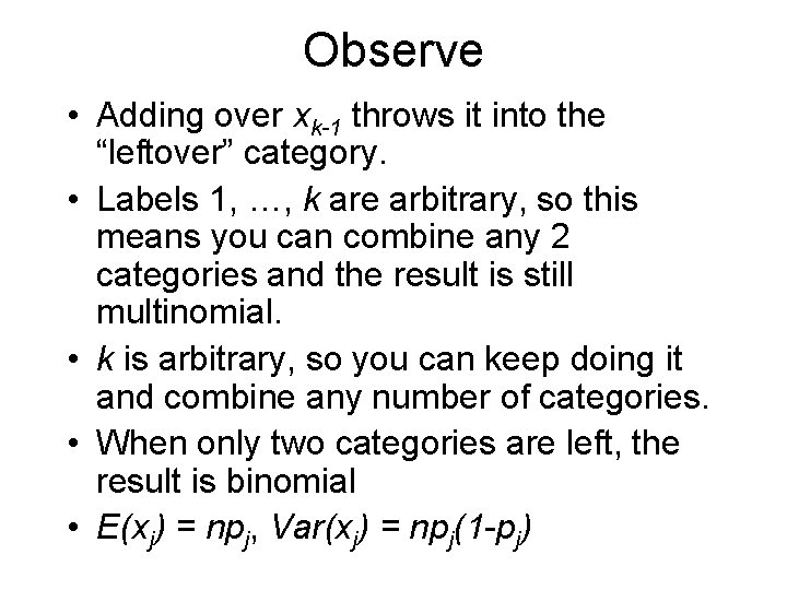 Observe • Adding over xk-1 throws it into the “leftover” category. • Labels 1, Observe • Adding over xk-1 throws it into the “leftover” category. • Labels 1,
