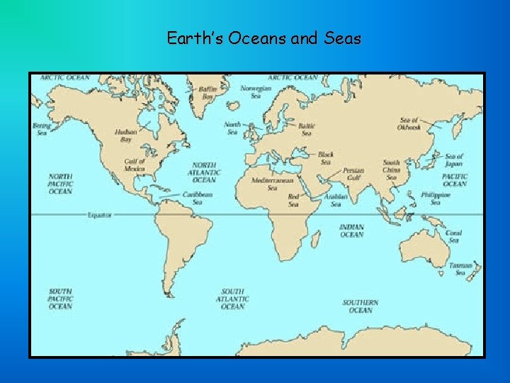 Earth’s Oceans and Seas 