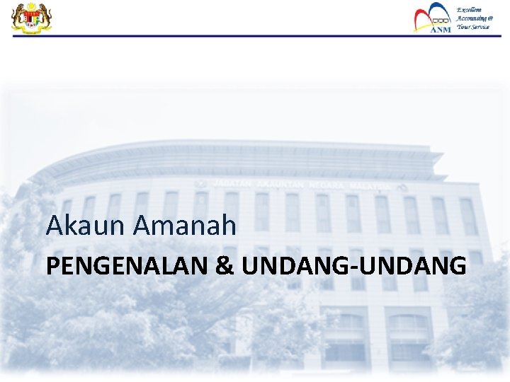 Akaun Amanah PENGENALAN & UNDANG-UNDANG 