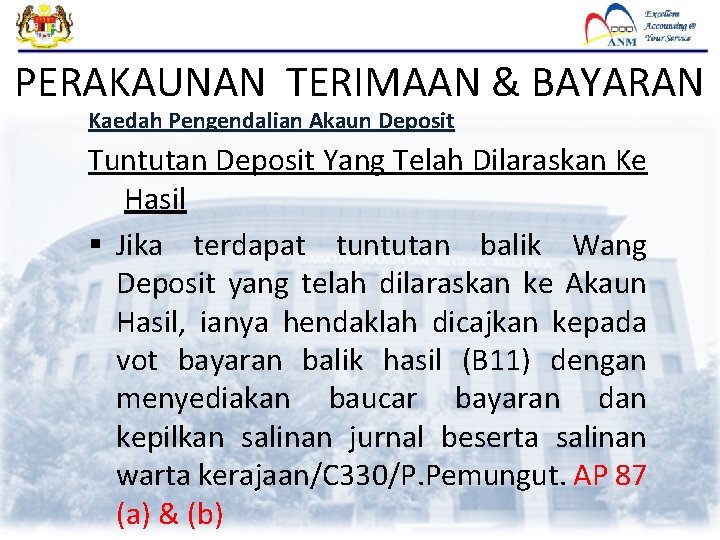 PERAKAUNAN TERIMAAN & BAYARAN Kaedah Pengendalian Akaun Deposit Tuntutan Deposit Yang Telah Dilaraskan Ke