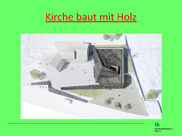 Kirche baut mit Holz 