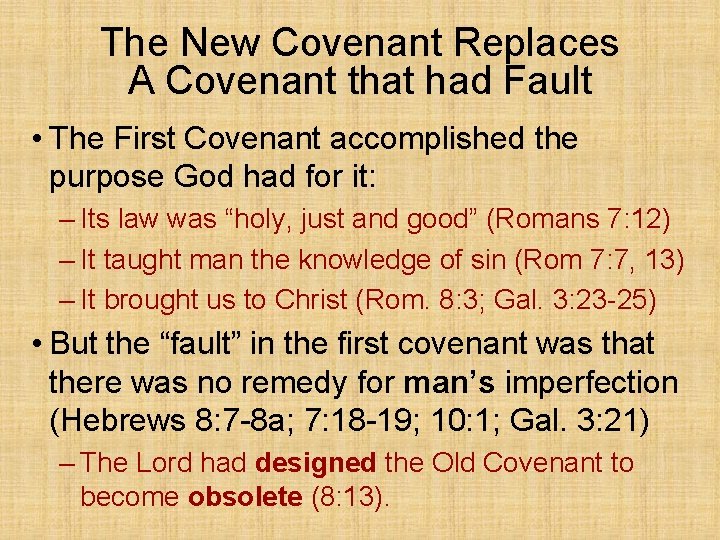 The New Covenant Replaces A Covenant that had Fault • The First Covenant accomplished