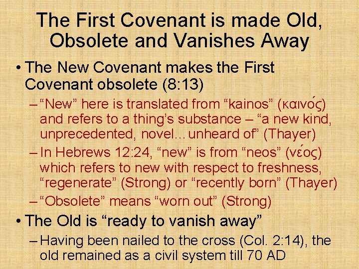 The First Covenant is made Old, Obsolete and Vanishes Away • The New Covenant