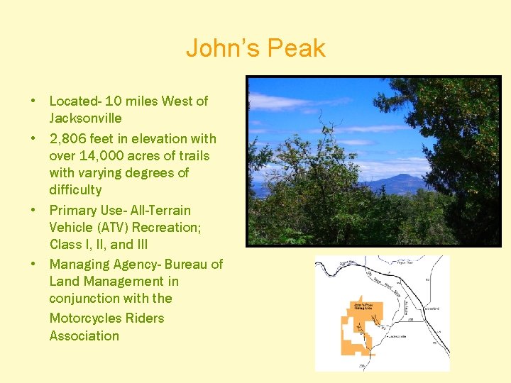 John’s Peak • Located- 10 miles West of Jacksonville • 2, 806 feet in