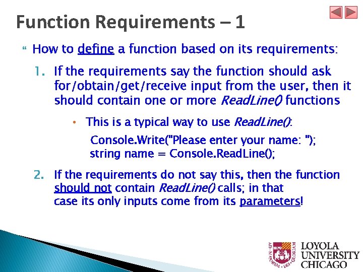 Function Requirements – 1 How to define a function based on its requirements: 1.