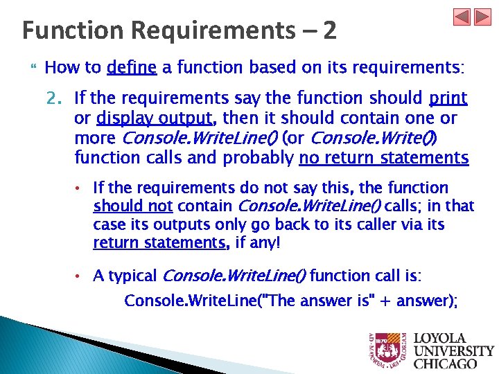 Function Requirements – 2 How to define a function based on its requirements: 2.