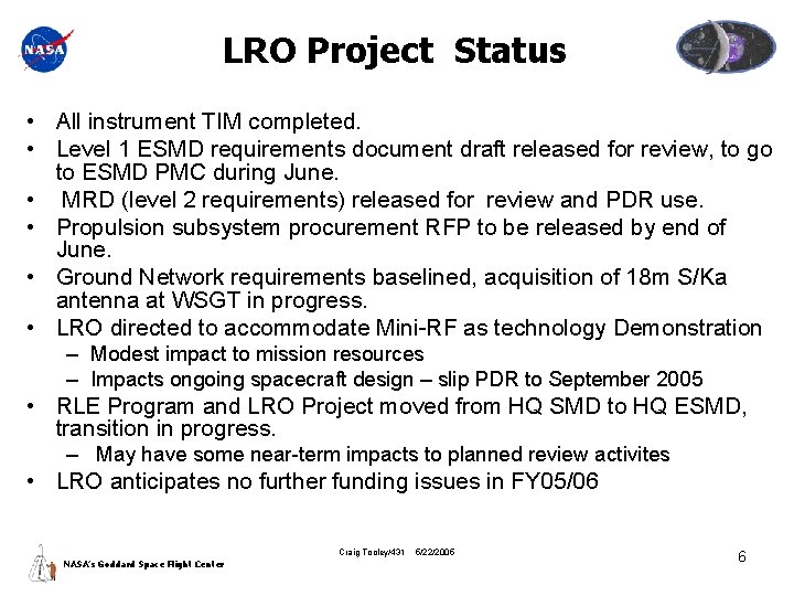 LRO Project Status • All instrument TIM completed. • Level 1 ESMD requirements document