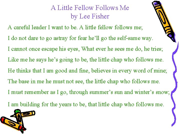 A Little Fellow Follows Me by Lee Fisher A careful leader I want to