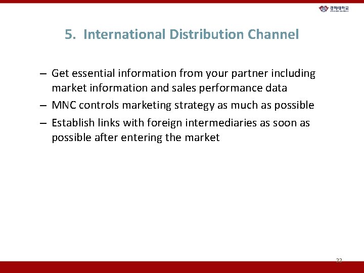 5. International Distribution Channel – Get essential information from your partner including market information