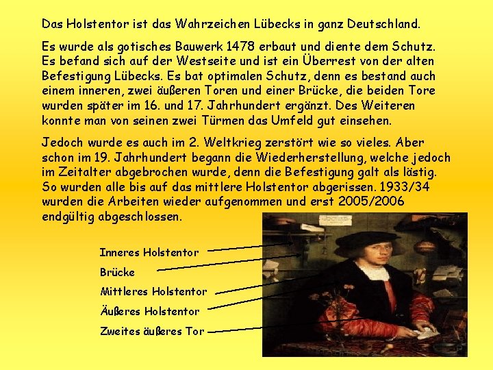 Das Holstentor ist das Wahrzeichen Lübecks in ganz Deutschland. Es wurde als gotisches Bauwerk