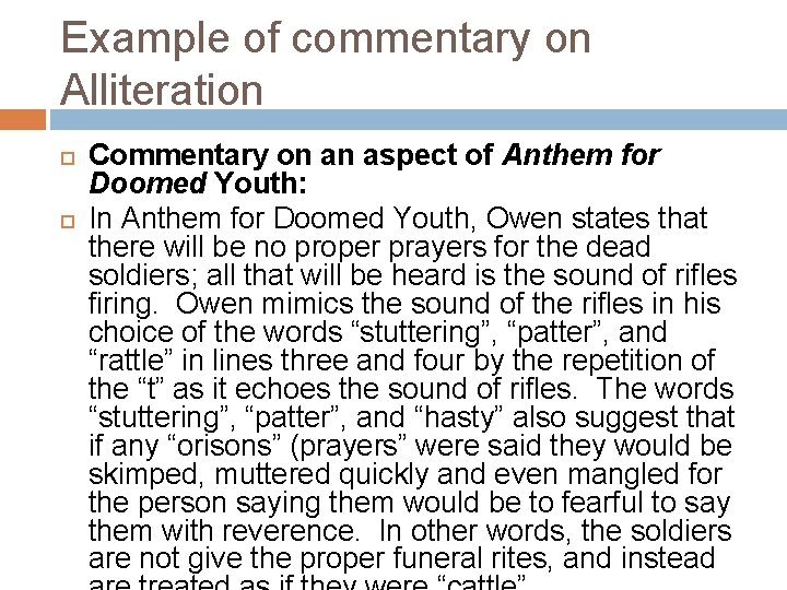 Example of commentary on Alliteration Commentary on an aspect of Anthem for Doomed Youth: