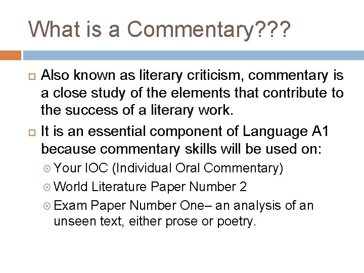 What is a Commentary? ? ? Also known as literary criticism, commentary is a