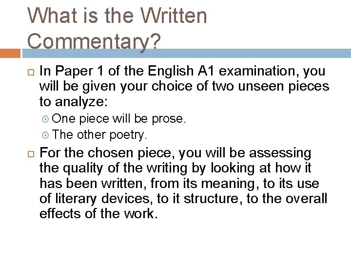 What is the Written Commentary? In Paper 1 of the English A 1 examination,