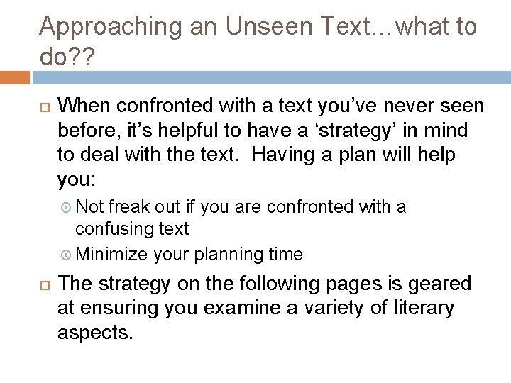 Approaching an Unseen Text…what to do? ? When confronted with a text you’ve never