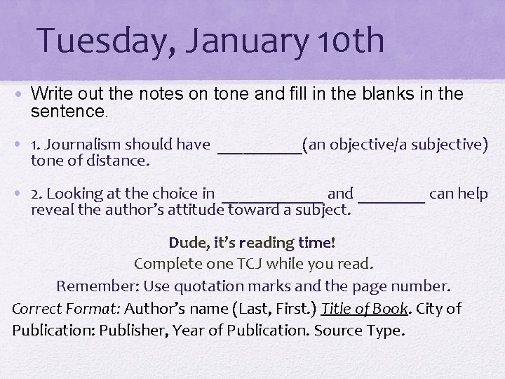 Tuesday, January 10 th • Write out the notes on tone and fill in Tuesday, January 10 th • Write out the notes on tone and fill in