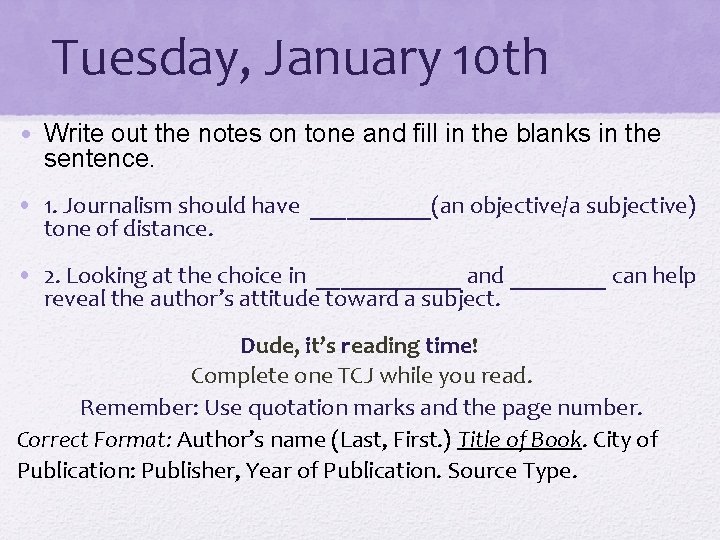 Tuesday, January 10 th • Write out the notes on tone and fill in