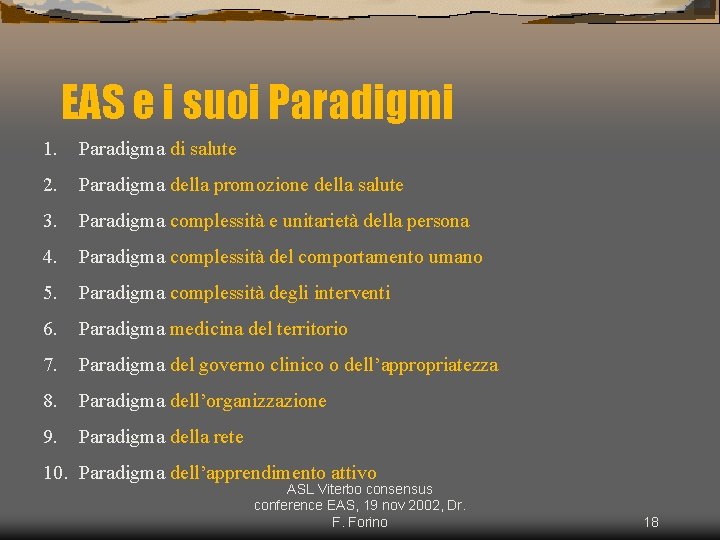 EAS e i suoi Paradigmi 1. Paradigma di salute 2. Paradigma della promozione della