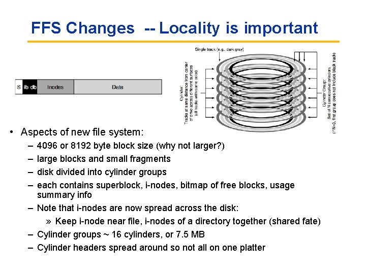 FFS Changes -- Locality is important • Aspects of new file system: – –