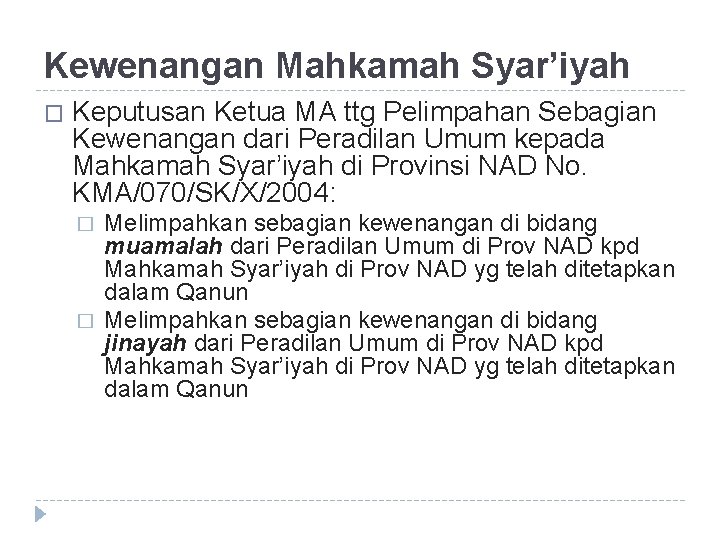 Kewenangan Mahkamah Syar’iyah � Keputusan Ketua MA ttg Pelimpahan Sebagian Kewenangan dari Peradilan Umum