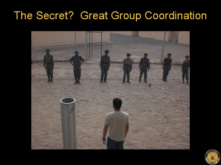 The Secret? Great Group Coordination 