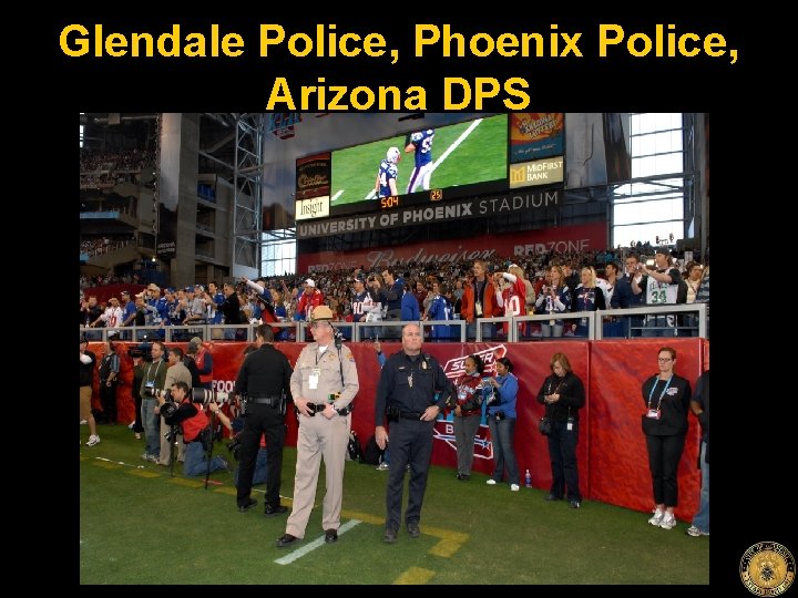 Glendale Police, Phoenix Police, Arizona DPS 