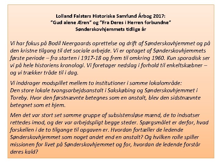 Lolland Falsters Historiske Samfund Årbog 2017: ”Gud alene Æren” og ”Fra Deres i Herren